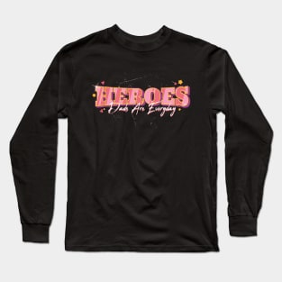 Father's Day Everyday Heroes Graphic Long Sleeve T-Shirt